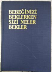 Bebeğinizi Sizi Neler Bekler? CİLTLİ