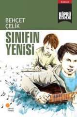 Köprü Kitaplar 11 - Sınıfın Yenisi - Behçet Çelik