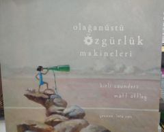 Olağanüstü Özgürlük Makineleri - Kirli Saunders