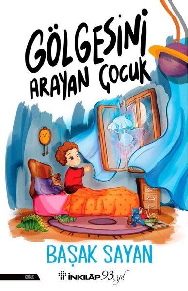 Gölgesini Arayan Çocuk - Başak Sayan