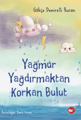 Yağmur Yağdırmaktan Korkan Bulut  - Gökçe Demirelli Buran