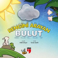 Rengini Arayan Bulut - Hilal Dinçer