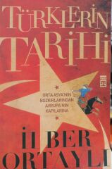 Türklerin Tarihi - Orta Asya'nın Bozkırlarından Avrupa'nın Kapılarına