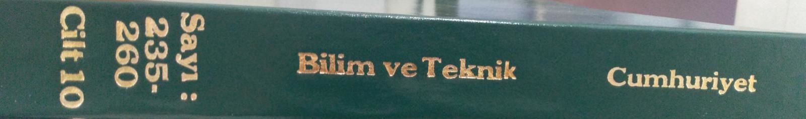 Cumhuriyet Bilim Teknik Sayı:235-260
