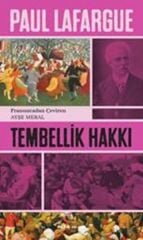 Tembellik Hakkı - Paul Lafargue