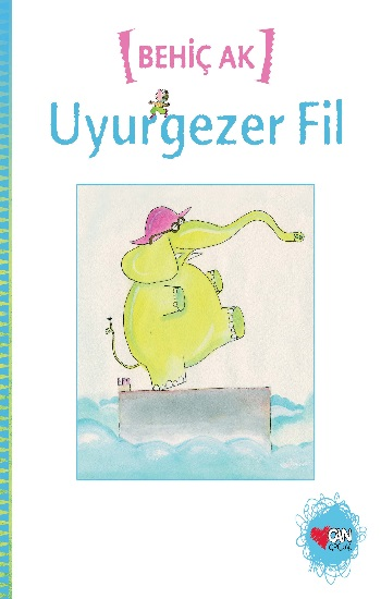 Uyurgezer Fil - Behiç Ak