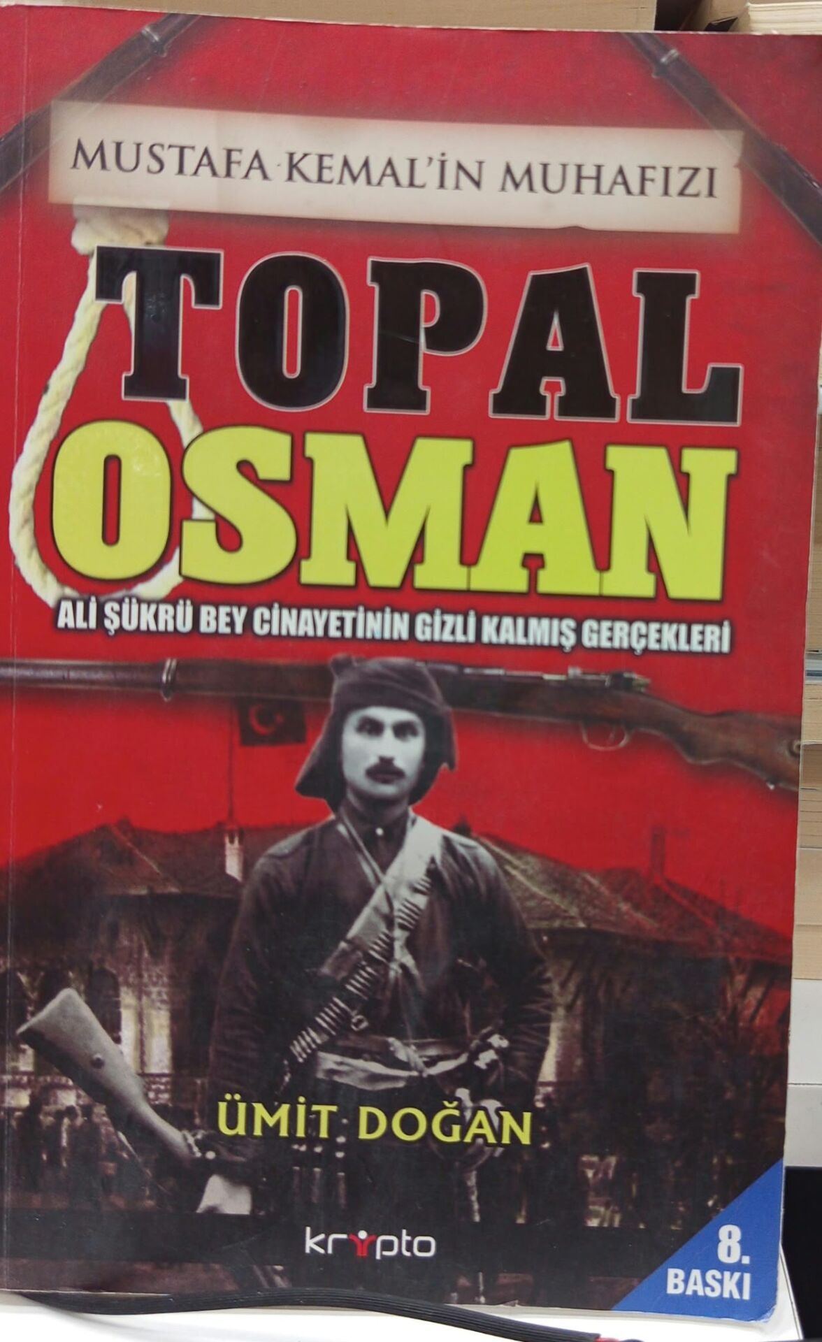 Mustafa Kemalin Muhafızı Topal Osman - Ümit Doğan