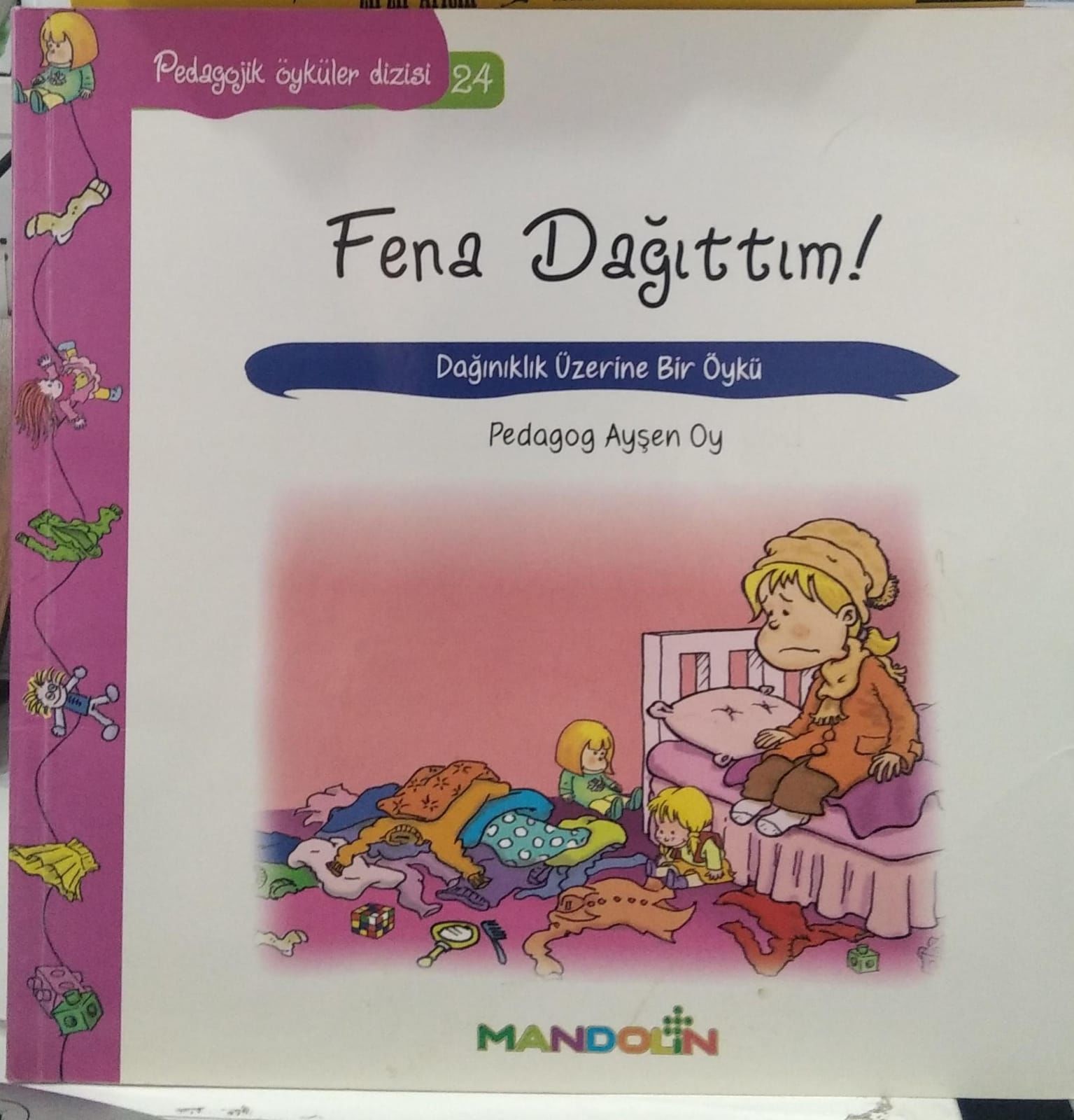Fena Dağıttım! - Pedagojik Öyküler Dizisi 24
