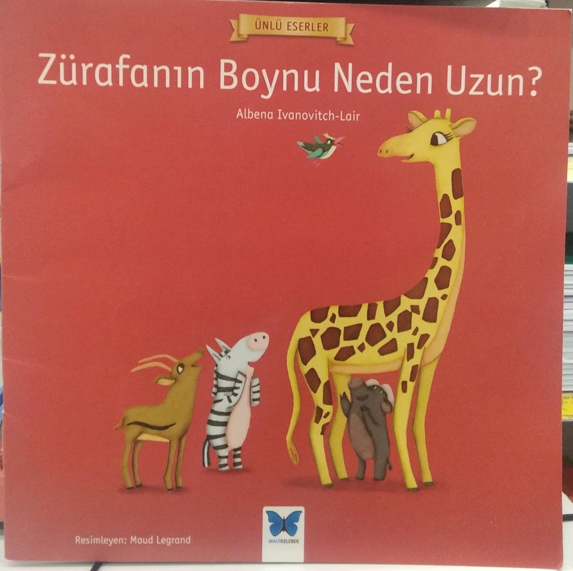 Zürafanın Boynu Neden Uzun? - Ünlü Eserler - Albena Ivanovitch - Lair