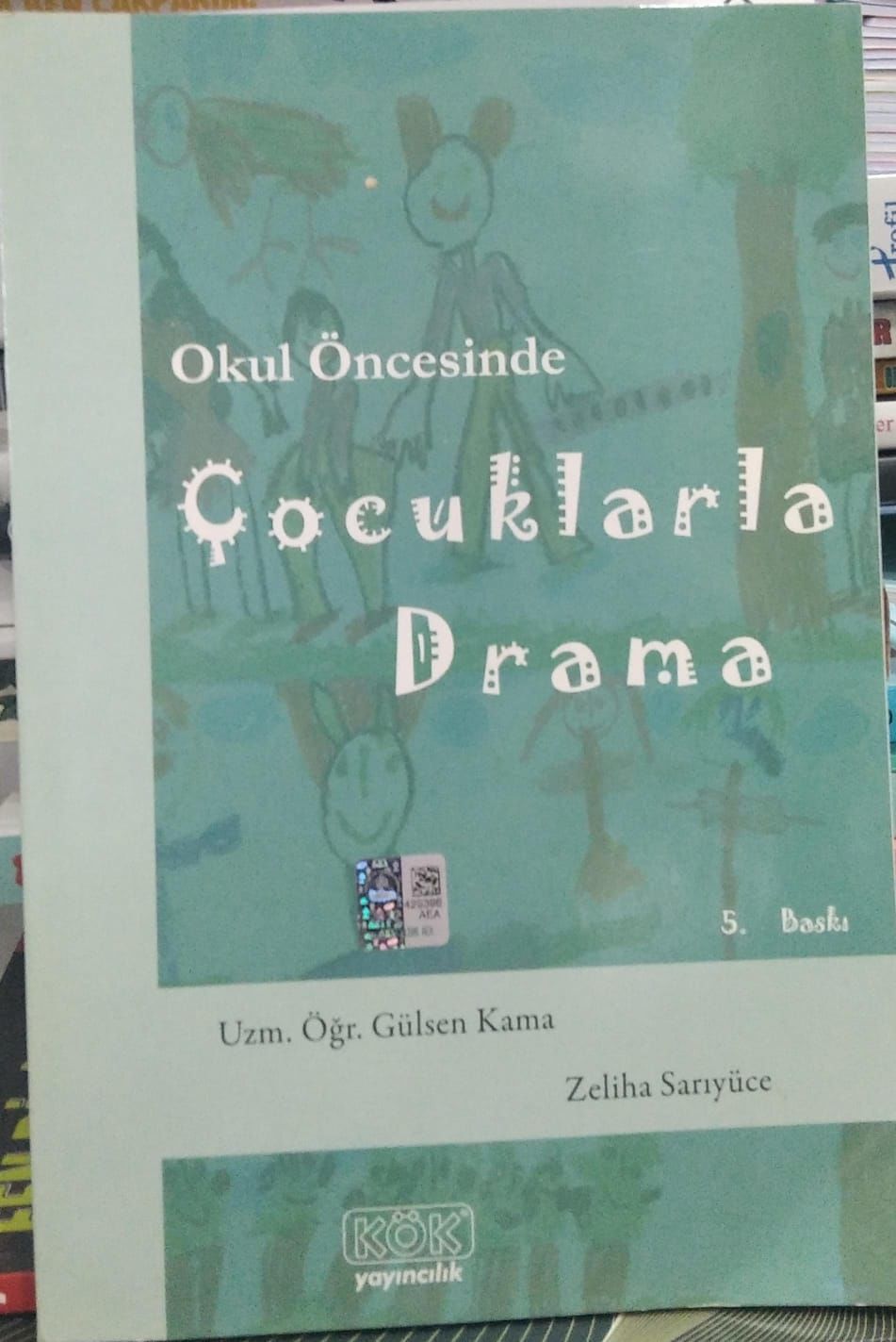 Okul Öncesinde Çocuklarla Drama - Gülsen Kama