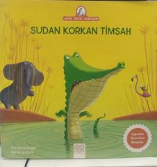 Sudan Korkan Timsah-Anne Tavuk Anlatıyor Christine Beigel
