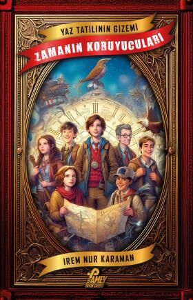 Yaz Tatilinin Gizemi - Zamanın Koruyucuları - İrem  Nur Karaman