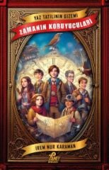 Yaz Tatilinin Gizemi - Zamanın Koruyucuları - İrem  Nur Karaman