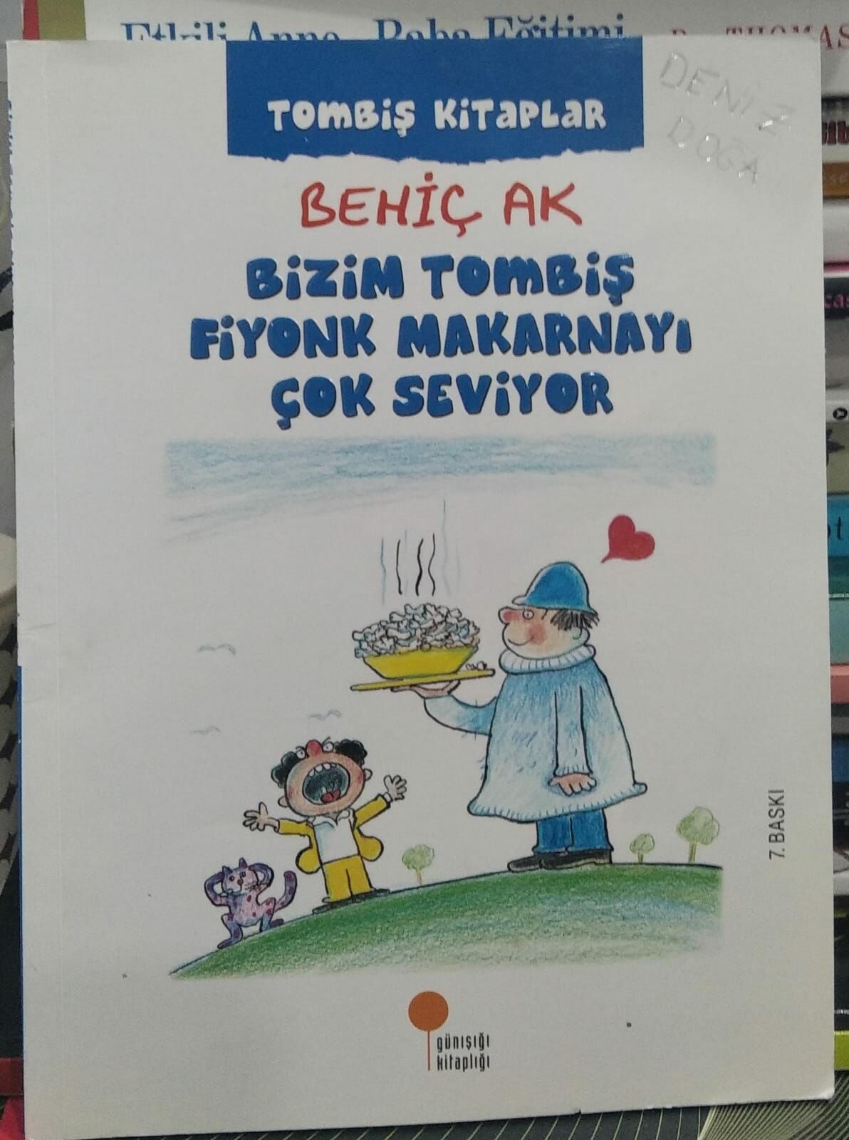 Bizim Tombiş Fiyonk Makarnayı Çok Seviyor - Behiç Ak