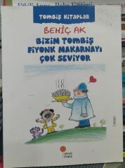 Bizim Tombiş Fiyonk Makarnayı Çok Seviyor - Behiç Ak