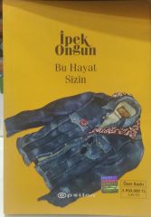 Bu Hayat Sizin - İPEK ONGUN
