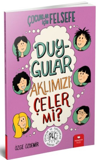 Çocuklar İçin felsefe - Duygular Aklımızı Çeler mi?