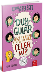 Çocuklar İçin felsefe - Duygular Aklımızı Çeler mi?