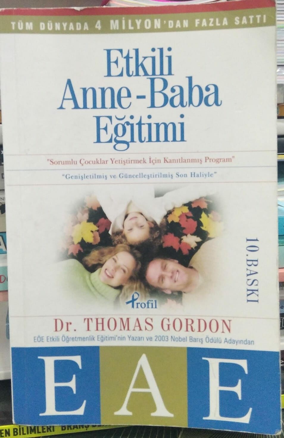 Etkili Anne Baba Eğitimi -  (Sorumlu Çocuklar Yetiştirmek İçin Kanıtlanmış Program)