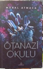 Ötanazi Okulu -1 / Maral Atmaca