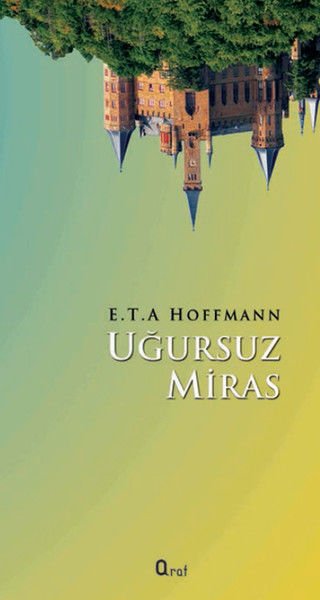 UĞURSUZ MİRAS - E. T. A HOFFMANN