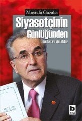 Siyasetçinin Günlüğünden - Anılar ve Anlatılar