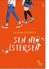 Sen Ne İstersen - Neslihan Önderoğlu