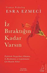 İz Bıraktığın Kadar Varsın - Esra Ezmeci