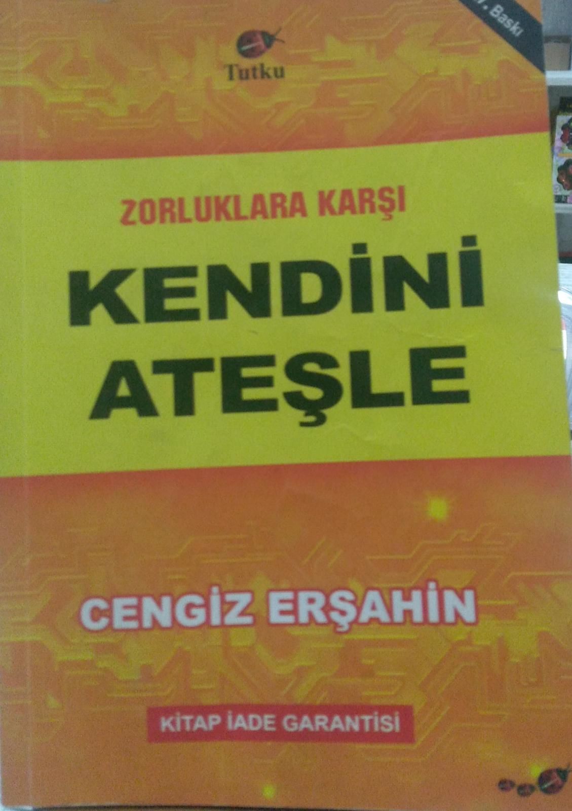 Zorluklara Karşı Kendini Ateşle Cengiz Erşahin