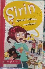Şirin-Nasıl Ünlü Oldum? / Birsen Ekim Özen