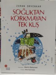 Soğuktan Korkmayan Tek Kuş - Zoran Drvenkar