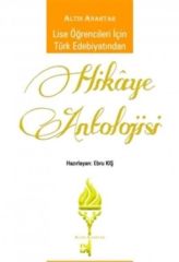 Lise Öğrencileri İçin Türk Edebiyatından Hikaye Antolojisi