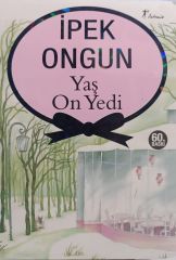Yaş On Yedi - İpek Ongun
