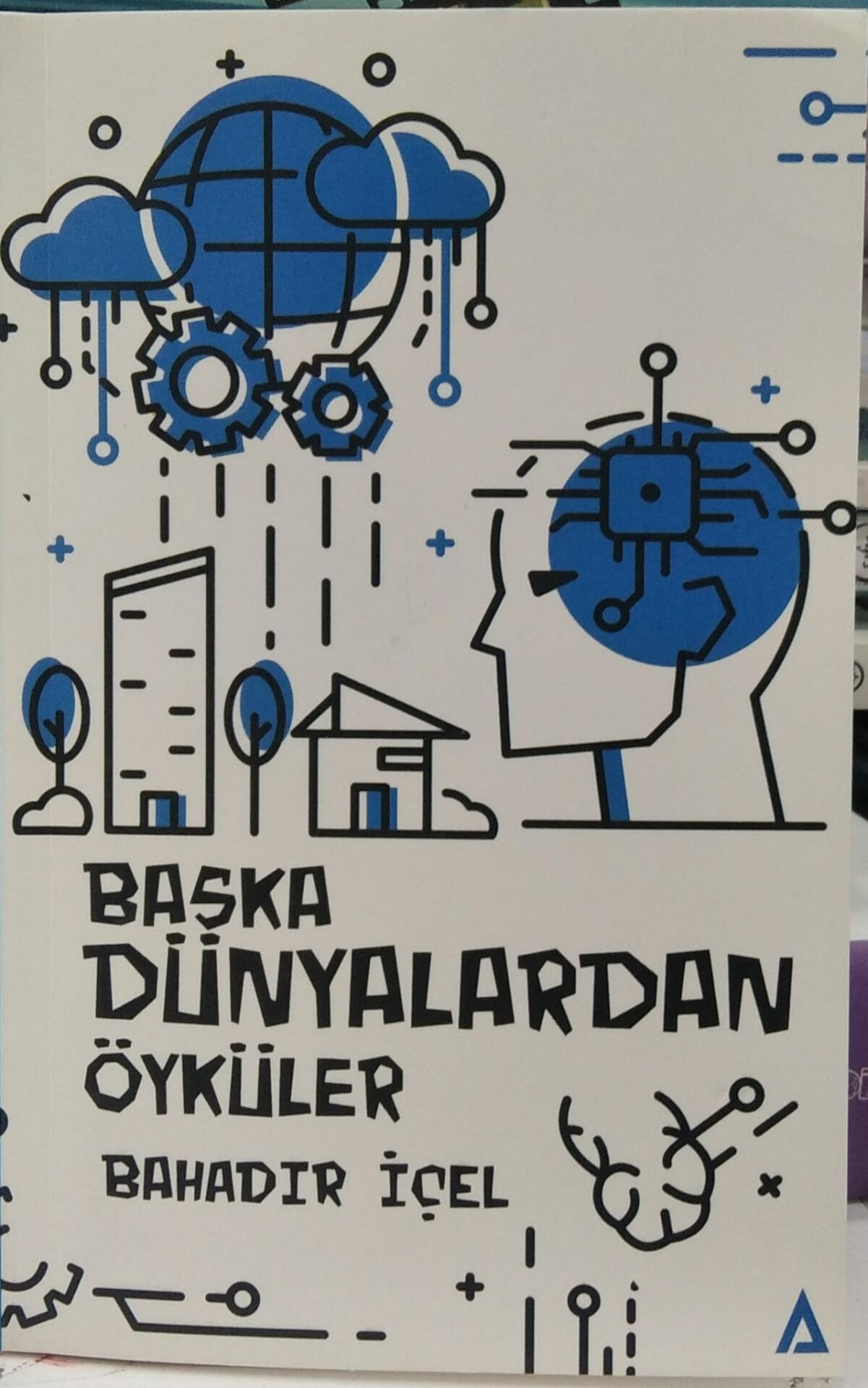 Başka Dünyalardan Öyküler - Bahadır İçel