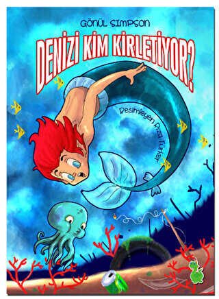 Denizi kim Kirletiyor? - Gönül Simpson