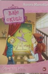 Bale Okulu 5 - Gizemli Tablo - Aurora Marsotto