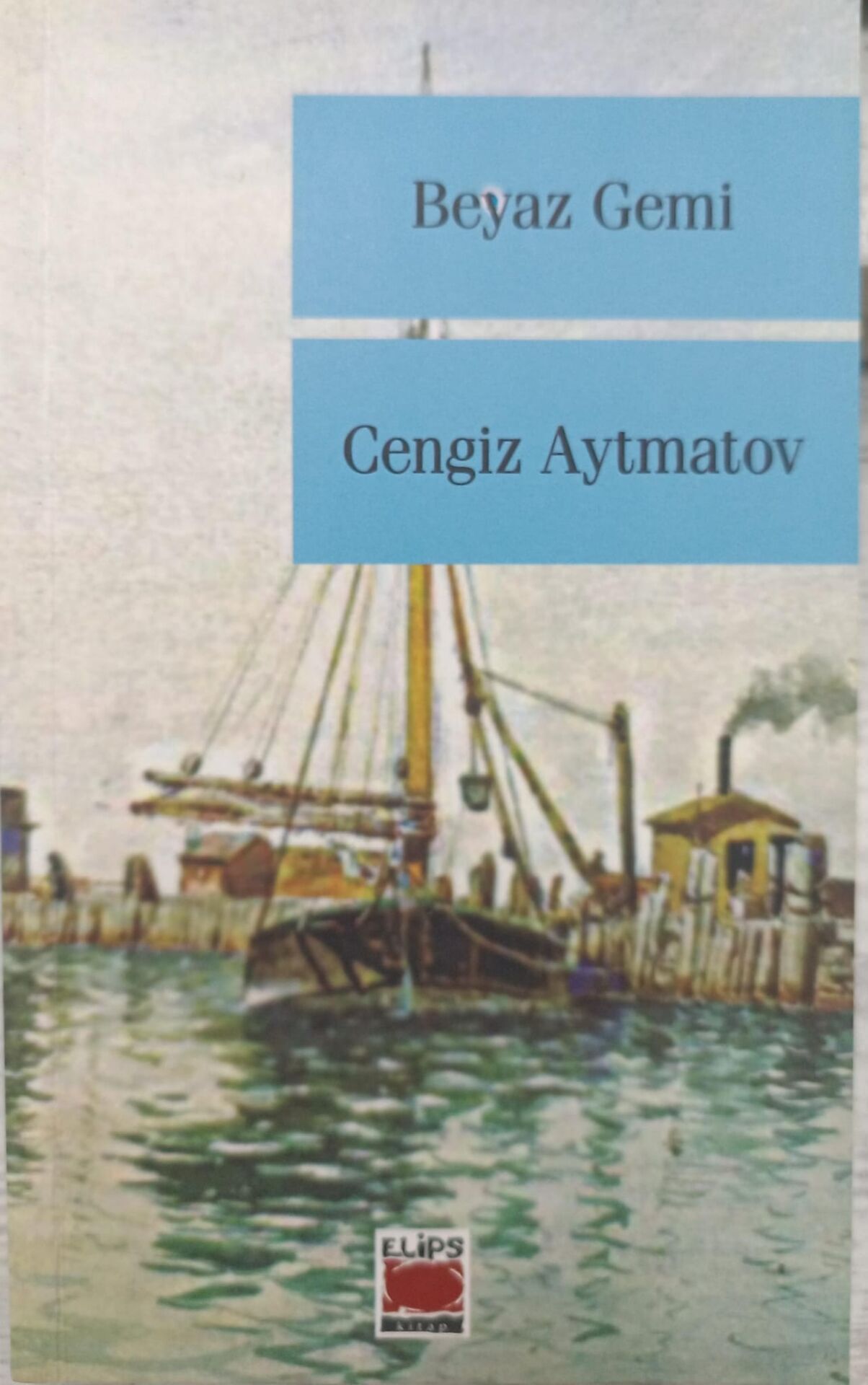 Beyaz Gemi - Cengiz Aytmatov (Elips)