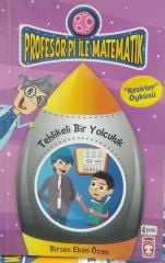 Profesör Pi ile Matematik - Tehlikeli Bir Yolculuk - Birsen Ekim Özen
