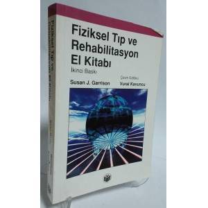 Fiziksel Tıp Ve Rehabilitasyon - El Kitabı 2. Baskı (2.El), Susan J. Garrison