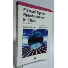 Fiziksel Tıp Ve Rehabilitasyon - El Kitabı 2. Baskı (2.El), Susan J. Garrison