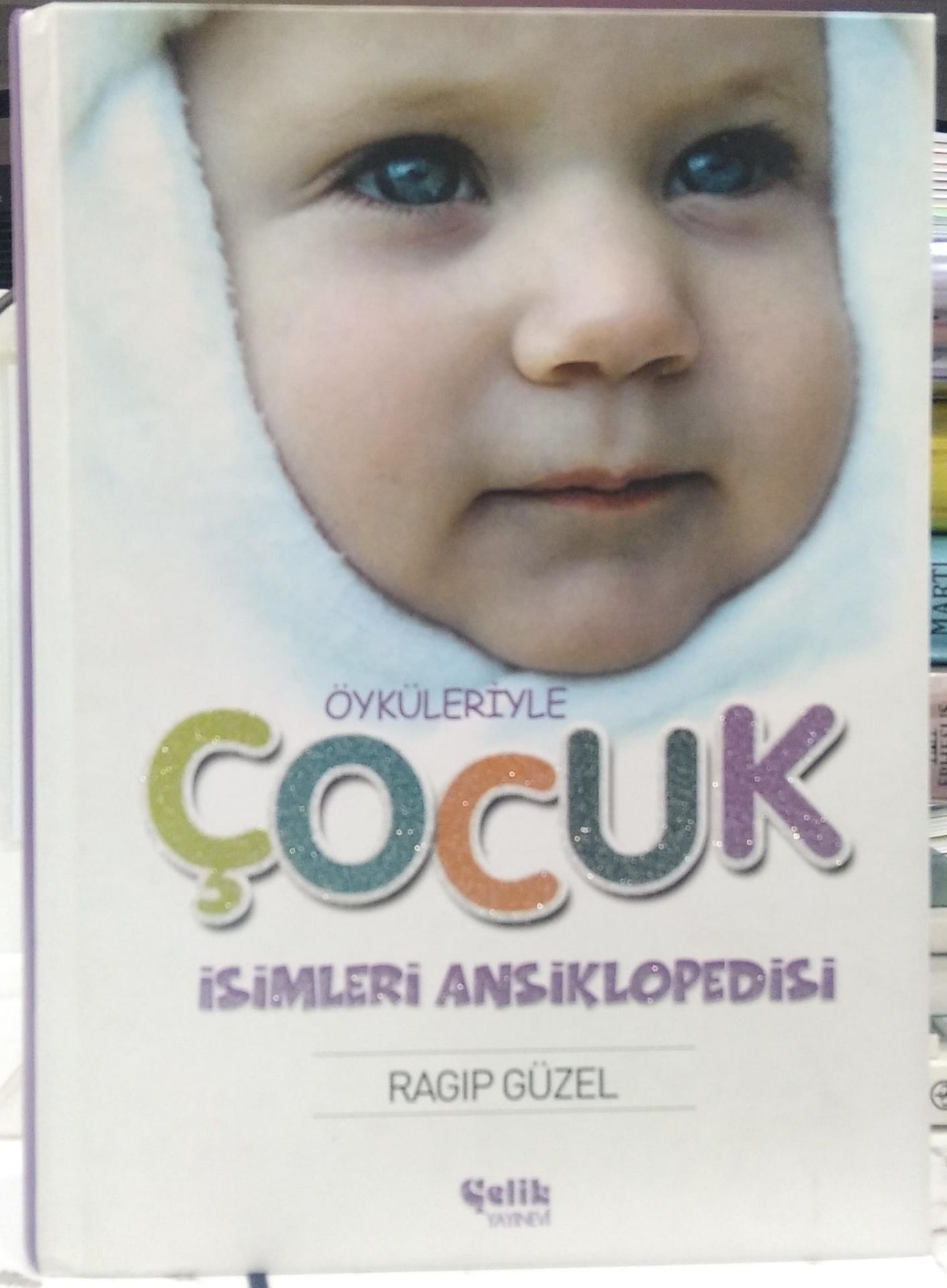 Öyküleriyle Çocuk İsimleri Ansiklopedisi - RAGIP GÜZEL