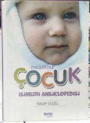 Öyküleriyle Çocuk İsimleri Ansiklopedisi - RAGIP GÜZEL