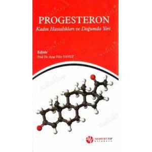 Progesteron - Kadın Hastalıkları ve Doğumda Yeri