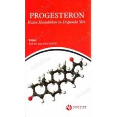 Progesteron - Kadın Hastalıkları ve Doğumda Yeri