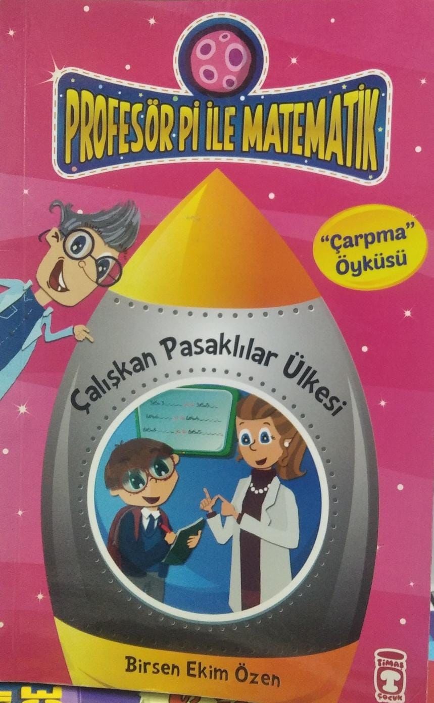 Profesör Pi ile Matematik - Çalışkan Pasaklılar Ülkesi - Birsen Ekim Özen