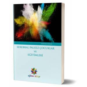 Serebral Palsili Çocuklar ve Eğitimleri