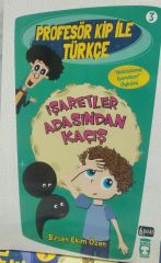 Profesör Kip ile Türkçe 3 - İşaretler Arasından Kaçış Birsen Ekim Özen