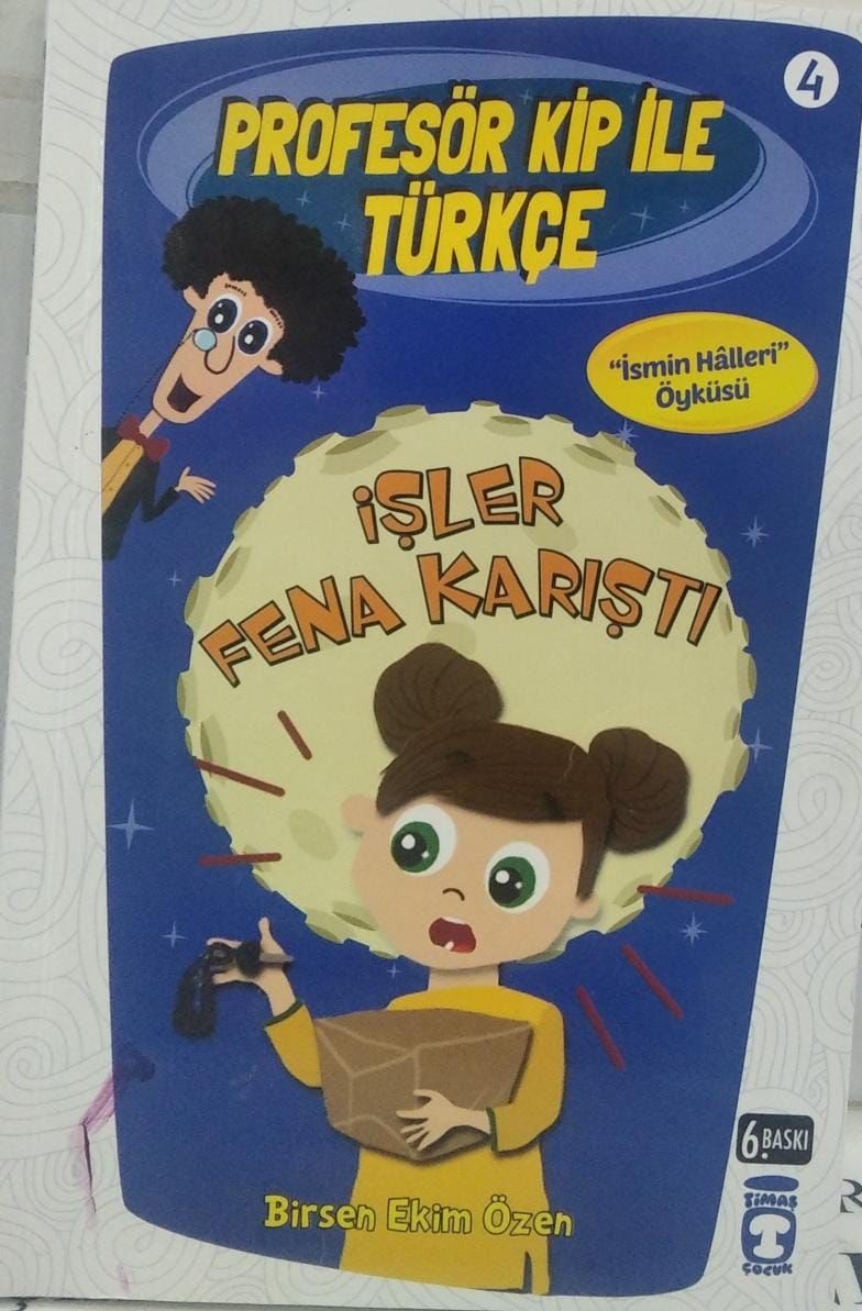 Profesör Kip ile Türkçe 4 - İşler Fena Karıştı - Birsen Ekim Özen