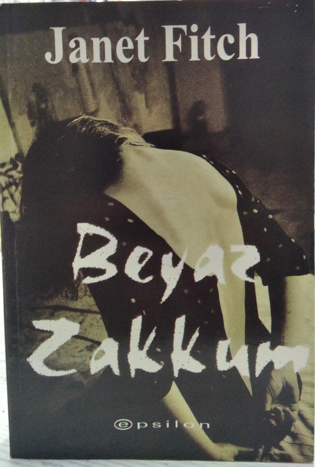 BEYAZ ZAKKUM - Janet Fitch