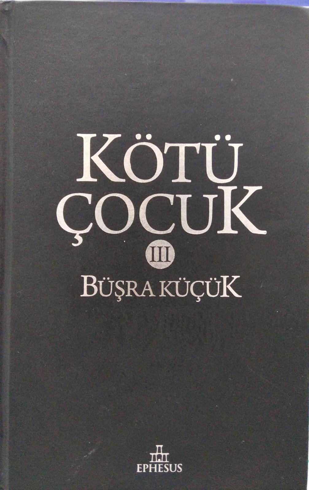 Kötü Çocuk 3 - BÜŞRA KÜÇÜK